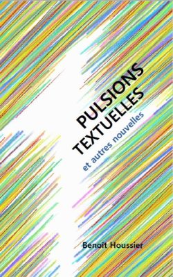couvPulsiontextuellesBhoussier2023recto Couverture du livre Pulsions Textuelles
